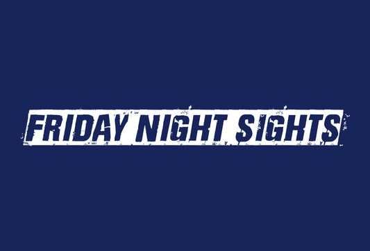Friday Night Sights